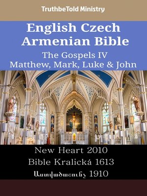 cover image of English Czech Armenian Bible--The Gospels IV--Matthew, Mark, Luke & John